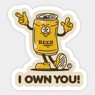 I OWN YOU BEER Sticker